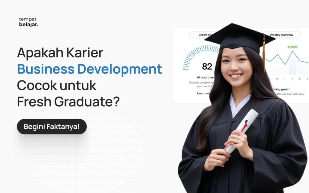 Apakah Karier Business Development Cocok untuk Fresh Graduate