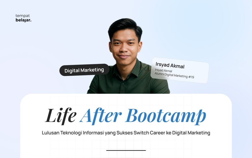 Irsyad Akmal Alumni Digital Marketing #19 Tempat Belajar