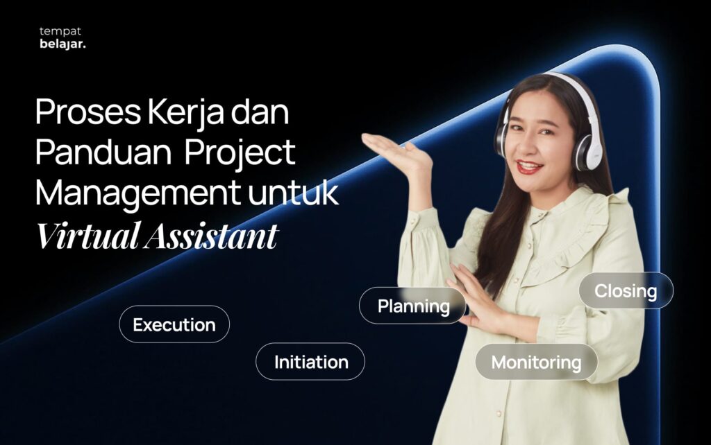 Panduan Lengkap Project Management untuk Virtual Assistant