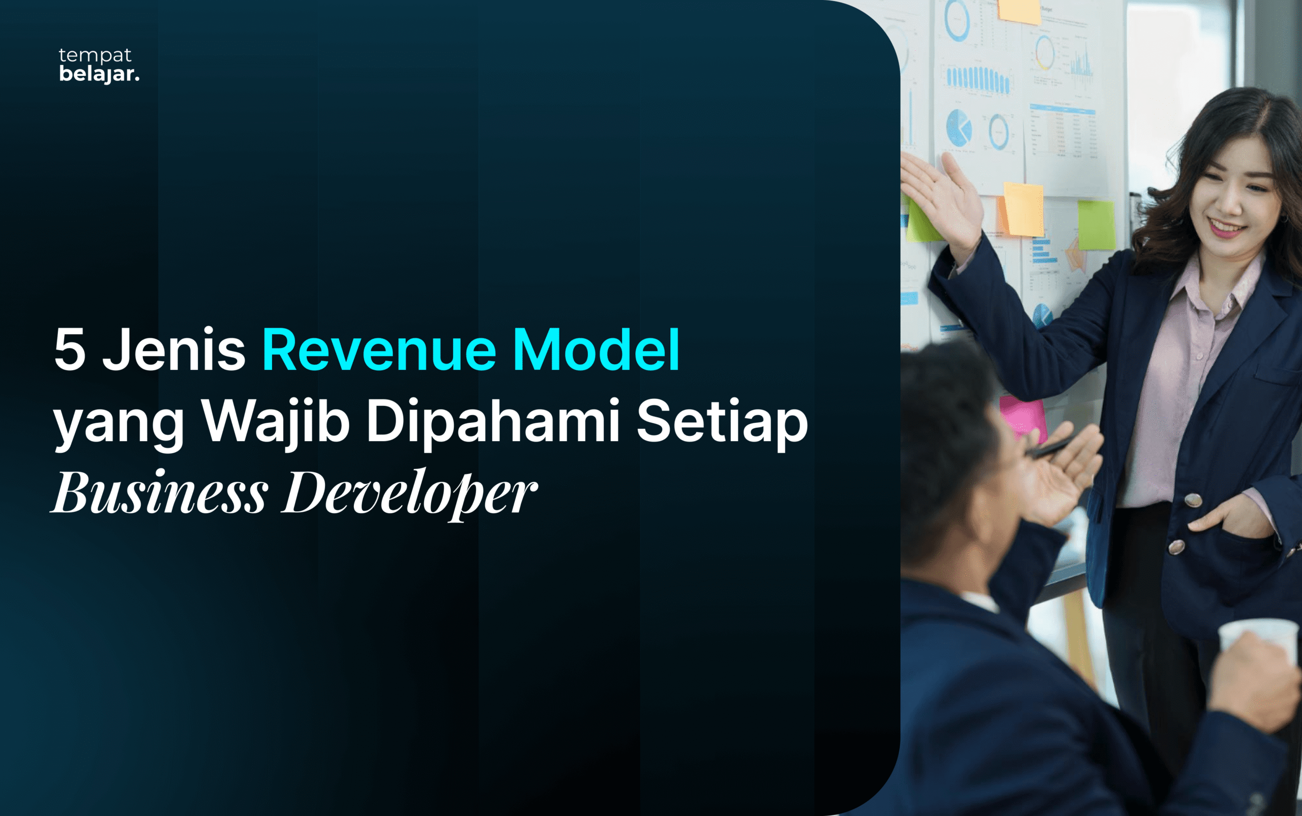 5 Jenis Revenue Model yang Wajib Dipahami Setiap Business Developer