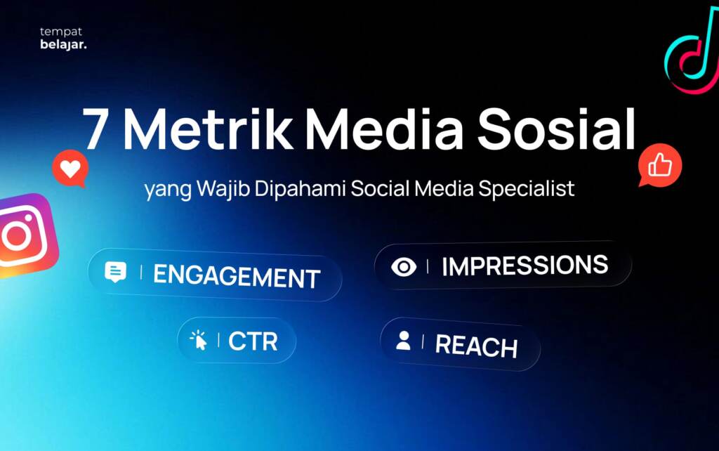 7 Metrik Media Sosial yang Wajib Dipahami Social Media Specialist