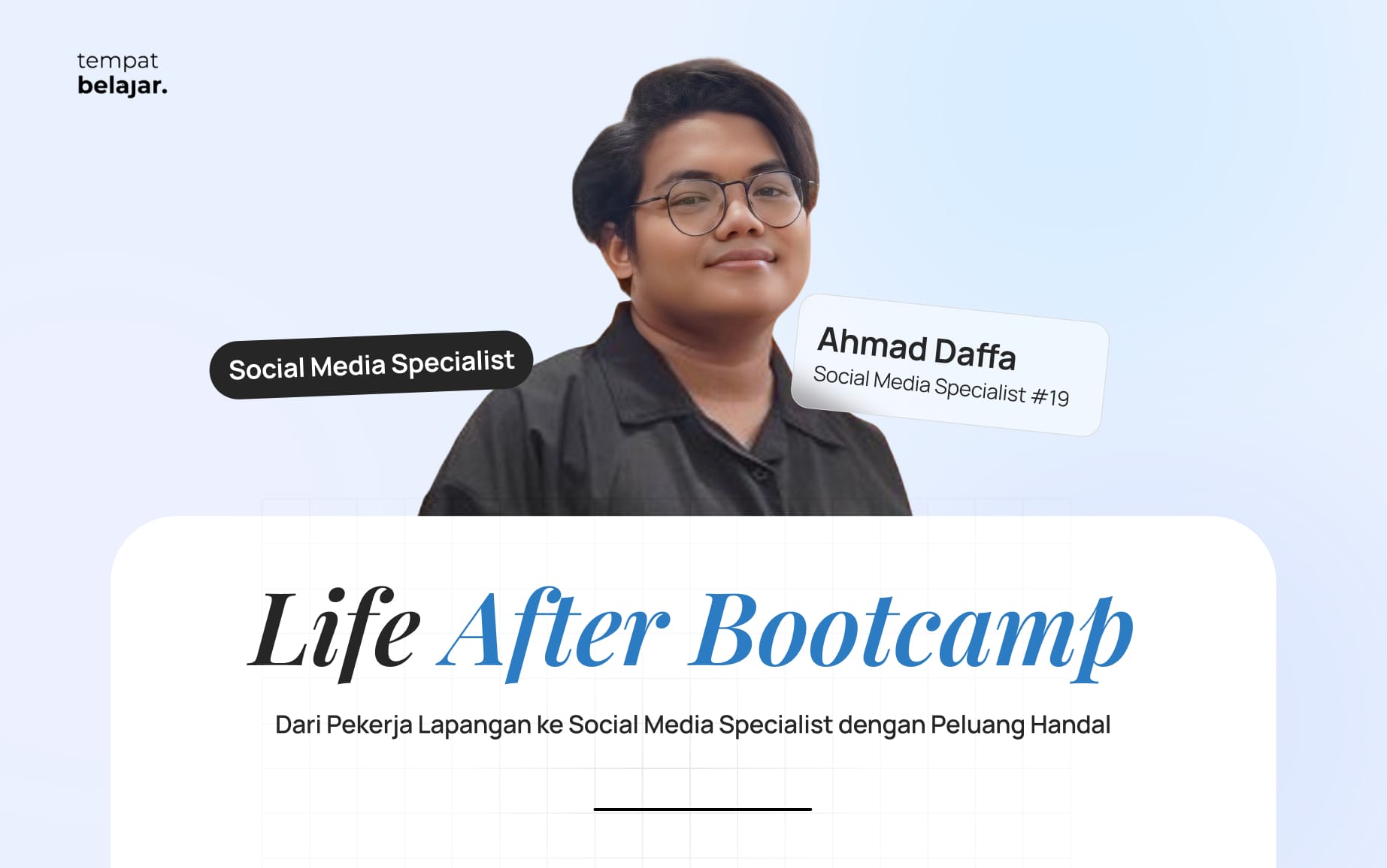 Cerita Ahmad Daffa: Dari Pekerja Lapangan ke Social Media Specialist dengan Peluang Global