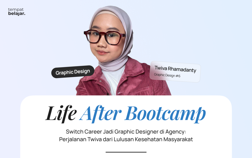 Switch Career Jadi Graphic Designer di Agency: Perjalanan Twiva dari Lulusan Kesehatan Masyarakat