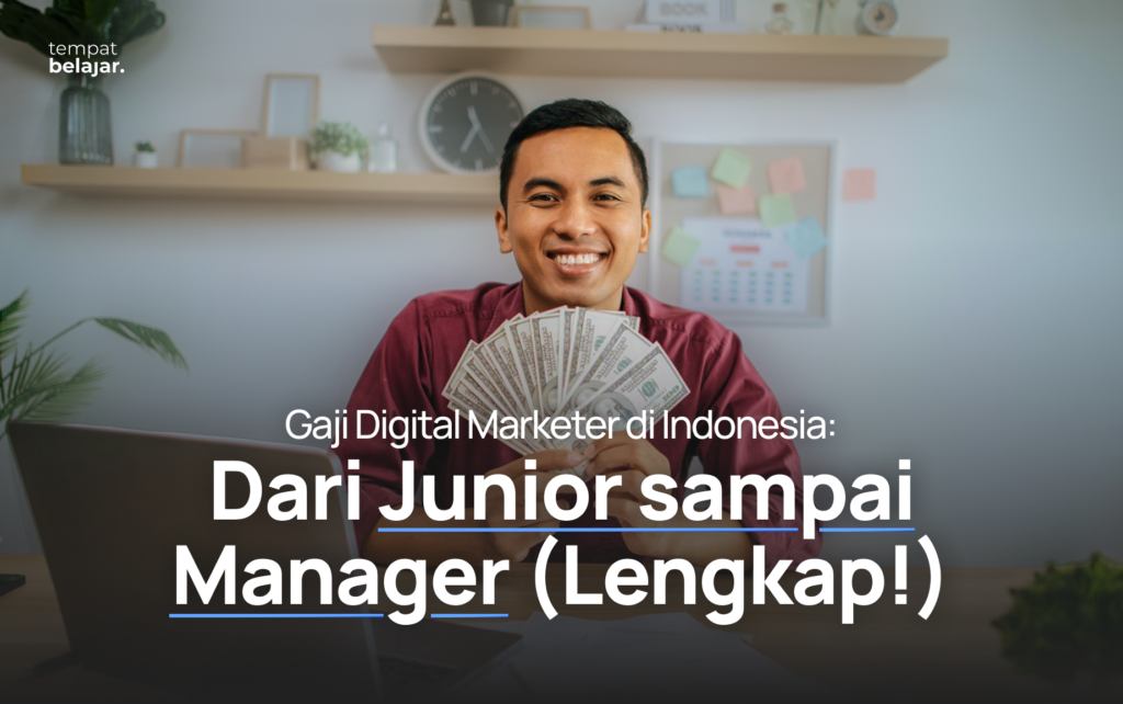 Gaji Digital Marketer di Indonesia 2026: Dari Junior sampai Manager (Lengkap!)