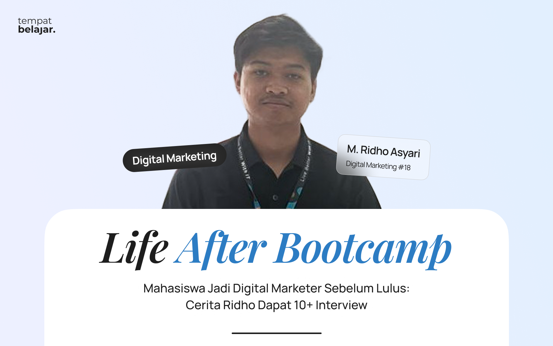 Mahasiswa Jadi Digital Marketer Sebelum Lulus: Cerita Ridho Dapat 10+ Interview