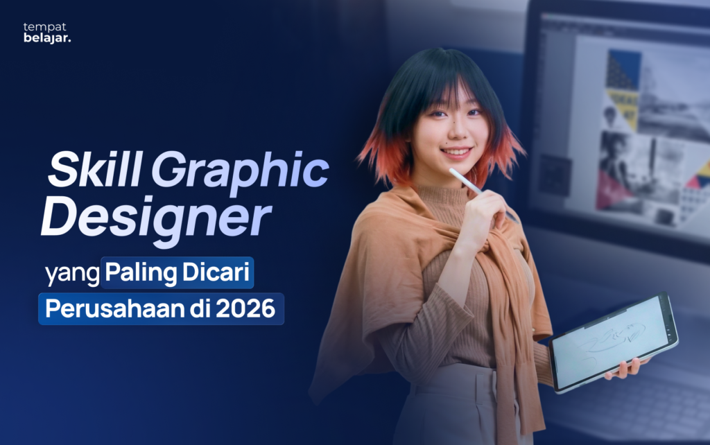 10 Skill Graphic Designer yang Paling Dibutuhkan Perusahaan di 2026