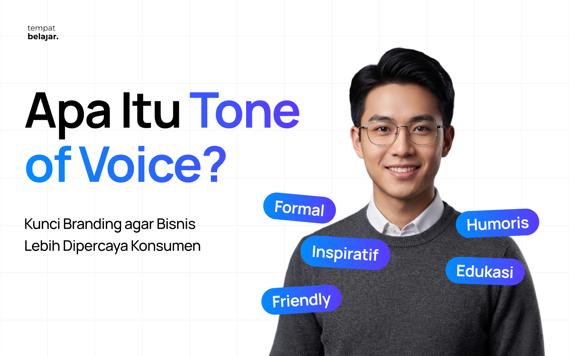 Apa Itu Tone of Voice? Kunci Branding agar Bisnis Lebih Dipercaya Konsumen