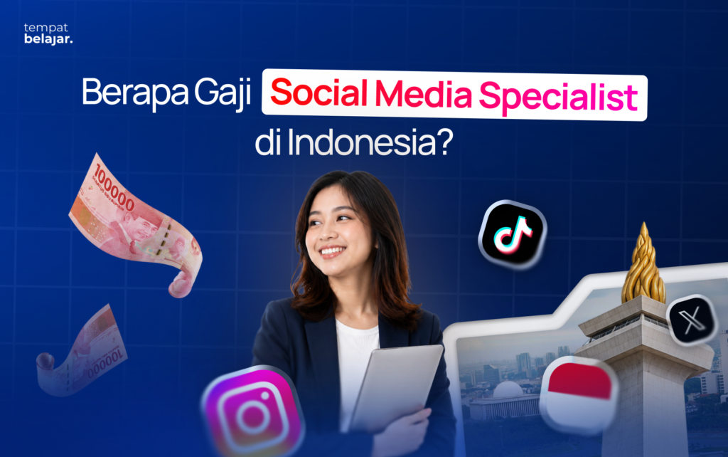 Berapa Gaji Social Media Specialist di Indonesia 2026? Dari Junior sampai Senior