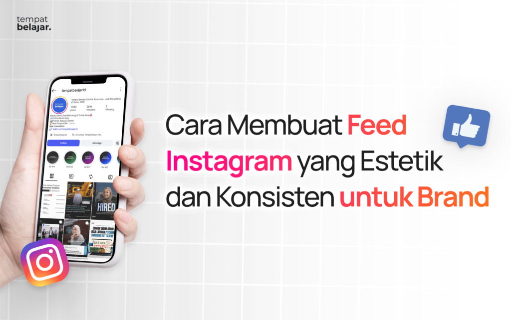 Cara Membuat Feed Instagram yang Estetik dan Konsisten untuk Brand