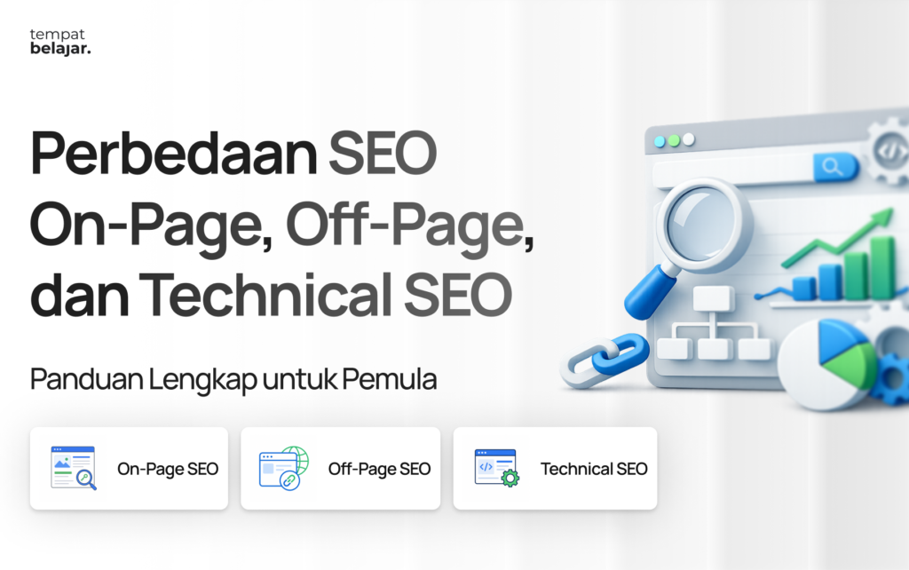 Perbedaan SEO On-Page, Off-Page, dan Technical SEO: Panduan Lengkap untuk Pemula
