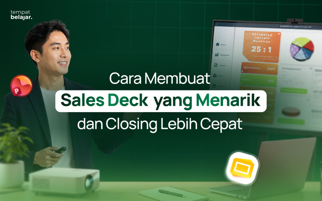 Cara Membuat Sales Deck yang Menarik dan Closing Lebih Cepat