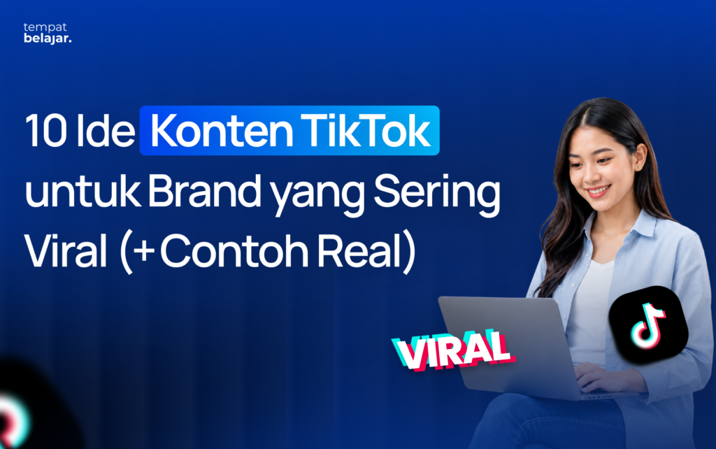 10 Ide Konten TikTok untuk Brand yang Sering Viral (+ Contoh Real)