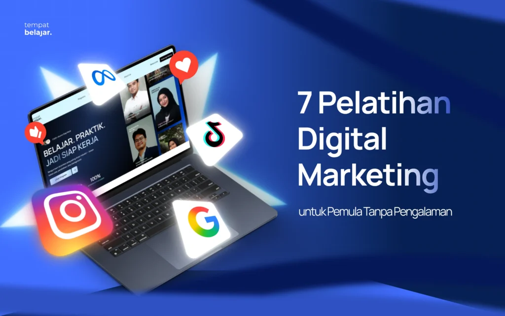 7 Pelatihan Digital Marketing untuk Pemula Tanpa Pengalaman