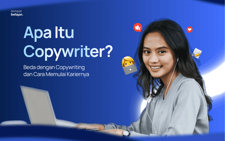 Apa itu Copywriter dan bedanya dengan copywriting
