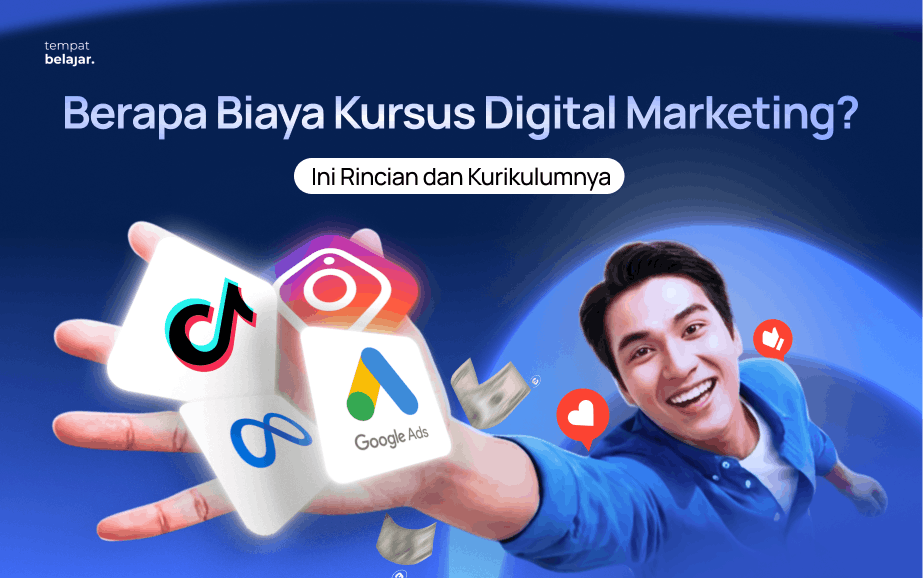 Berapa Biaya Kursus Digital Marketing Ini Rincian dan Kurikulumnya