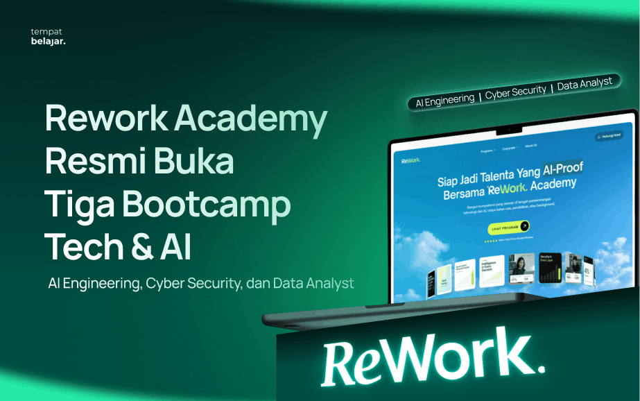 Rework Academy Buka Bootcamp Tech Siap Kerja untuk Bidang AI, Data, dan Cyber Security