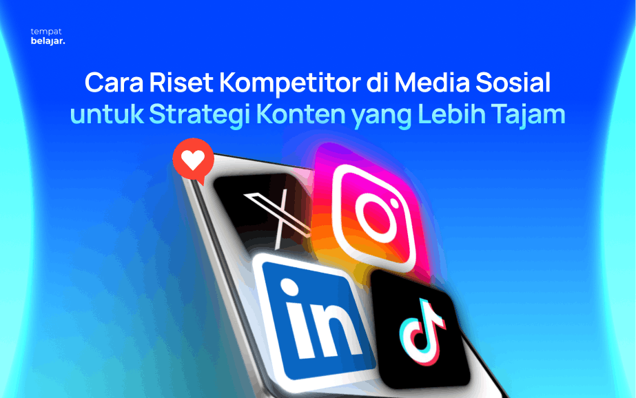 Riset Sosmed Kompetitor Media Sosial Panduan Lengkap untuk Strategi Konten yang Lebih Tajam