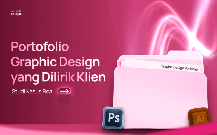 Portofolio Graphic Design yang Dilirik Klien_ Studi Kasus Real