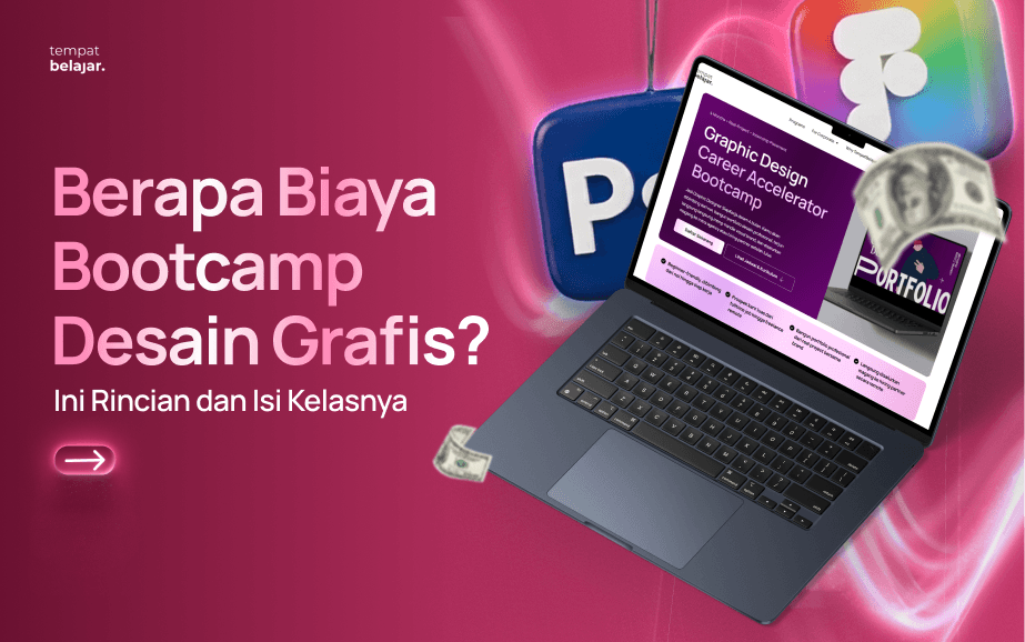 Berapa Biaya Bootcamp Desain Grafis_ Ini Rincian dan Isi Kelasnya