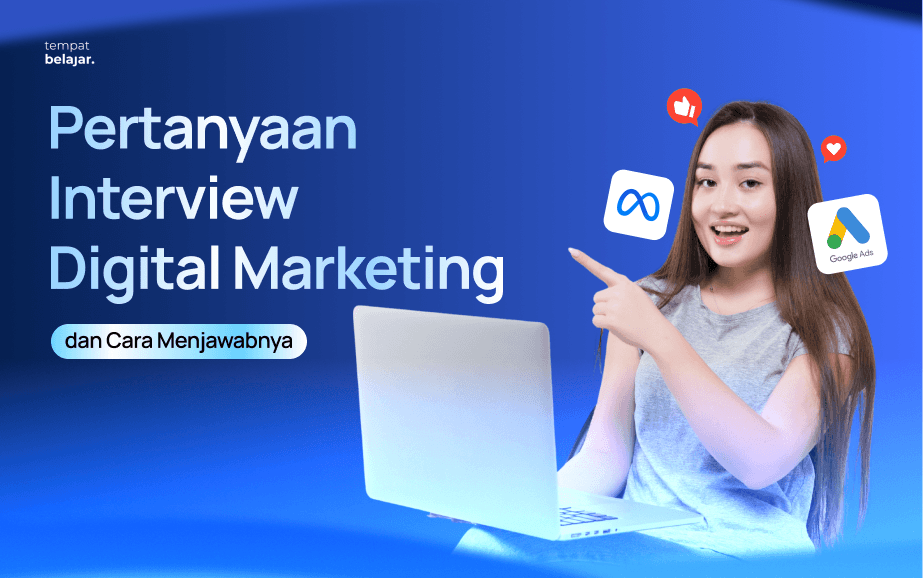 Pertanyaan Interview Digital Marketing dan Cara Menjawabnya