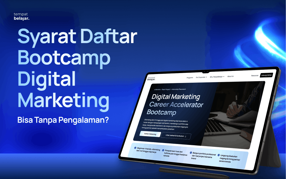 Syarat Daftar Bootcamp Digital Marketing, Bisa Tanpa Pengalaman_