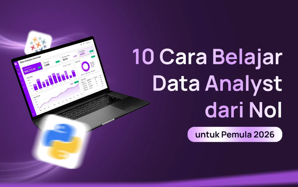 10 Cara Belajar Data Analyst dari Nol untuk Pemula 2026