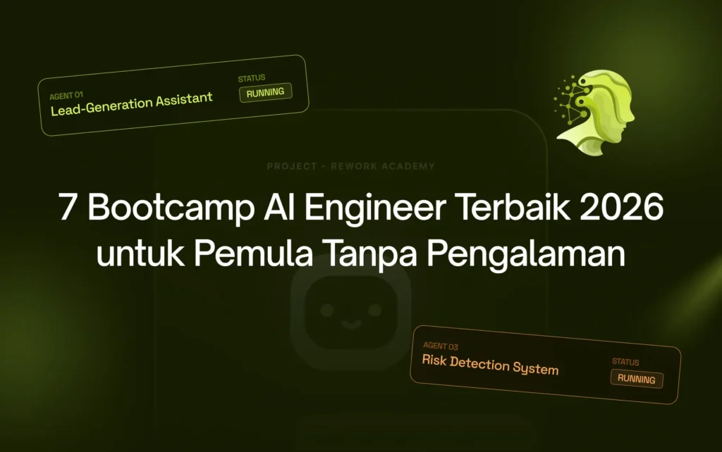 7 Bootcamp AI Engineer Terbaik 2026 untuk Pemula Tanpa Pengalaman