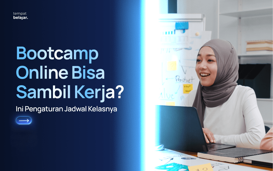 Bootcamp Online Bisa Sambil Kerja_ Ini Pengaturan Jadwal Kelasnya